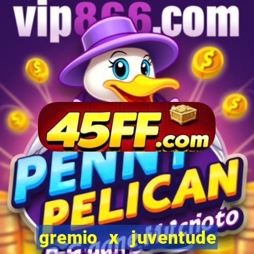 gremio x juventude futebol play hd